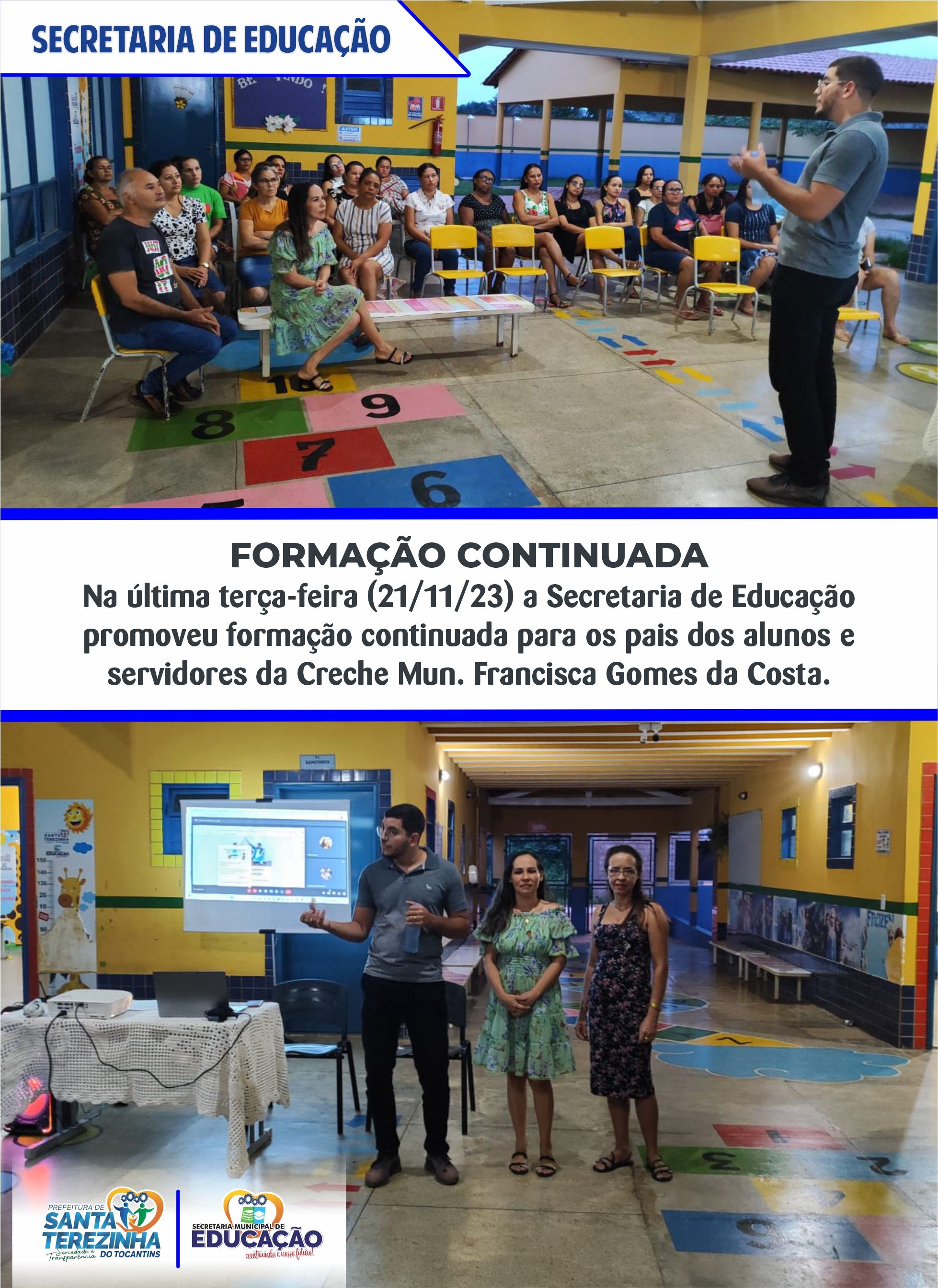 Secretaria Municipal de Educação promoveu Formação Continuada para os pais dos alunos e servidores da Creche Municipal Francisca Gomes da Costa.
